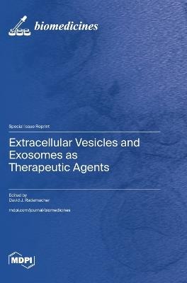 Extracellular Vesicles and Exosomes as Therapeutic Agents - cover