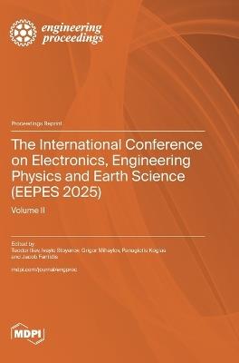 The International Conference on Electronics, Engineering Physics and Earth Science (EEPES 2025): Volume II - cover