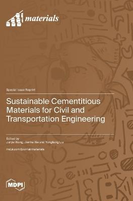Sustainable Cementitious Materials for Civil and Transportation Engineering - cover
