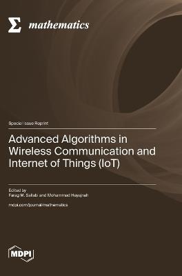 Advanced Algorithms in Wireless Communication and Internet of Things (IoT) - cover