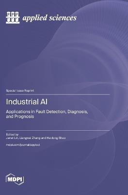 Industrial AI: Applications in Fault Detection, Diagnosis, and Prognosis - cover