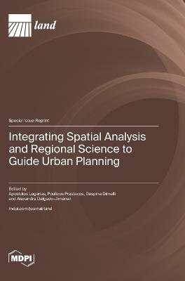 Integrating Spatial Analysis and Regional Science to Guide Urban Planning - cover