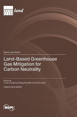 Land-Based Greenhouse Gas Mitigation for Carbon Neutrality - cover