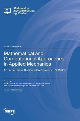 Mathematical and Computational Approaches in Applied Mechanics: A Themed Issue Dedicated to Professor J.N. Reddy - cover