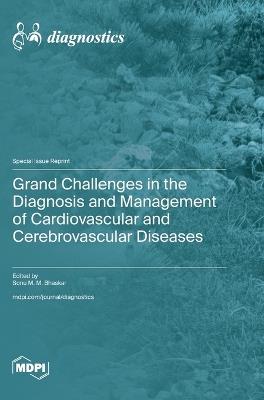 Grand Challenges in the Diagnosis and Management of Cardiovascular and Cerebrovascular Diseases - cover