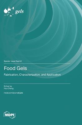 Food Gels: Fabrication, Characterization, and Application - cover