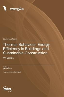 Thermal Behaviour, Energy Efficiency in Buildings and Sustainable Construction: 4th Edition - cover