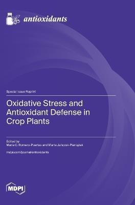 Oxidative Stress and Antioxidant Defense in Crop Plants - cover