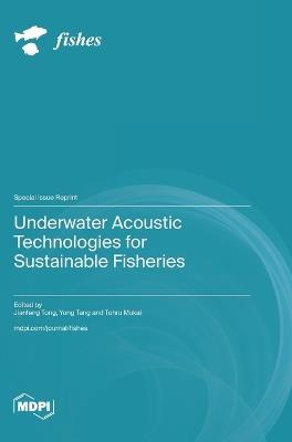 Underwater Acoustic Technologies for Sustainable Fisheries - cover