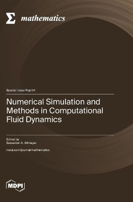 Numerical Simulation and Methods in Computational Fluid Dynamics - cover