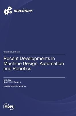 Recent Developments in Machine Design, Automation and Robotics - cover