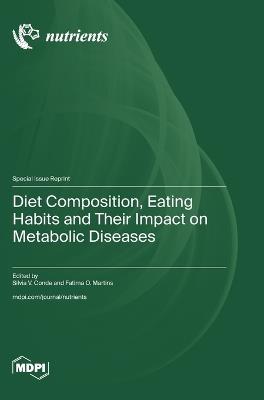Diet Composition, Eating Habits and Their Impact on Metabolic Diseases - cover