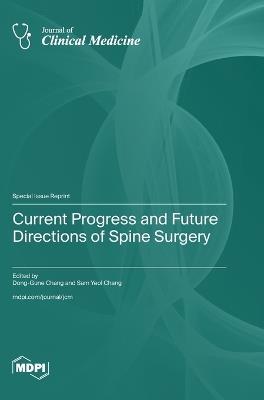 Current Progress and Future Directions of Spine Surgery - cover