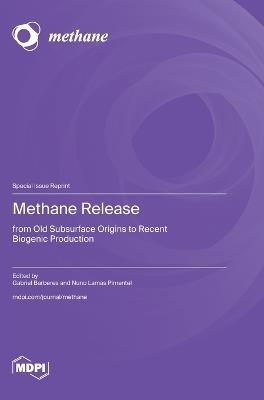 Methane Release: from Old Subsurface Origins to Recent Biogenic Production - cover