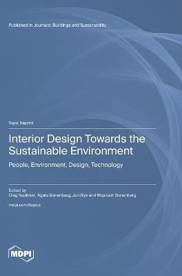 Interior Design Towards the Sustainable Environment: People, Environment, Design, Technology - cover