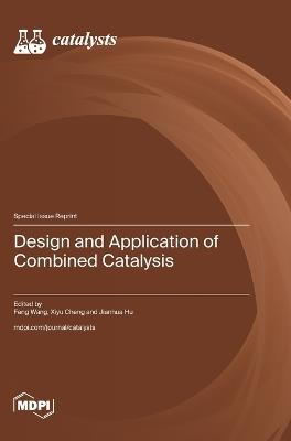 Design and Application of Combined Catalysis - cover