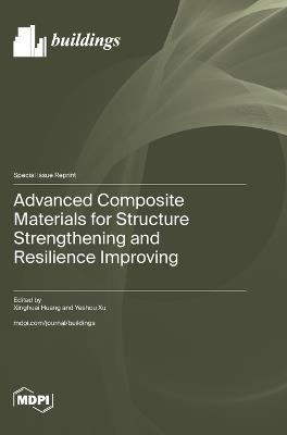 Advanced Composite Materials for Structure Strengthening and Resilience Improving - cover