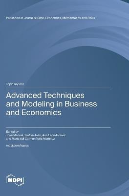 Advanced Techniques and Modeling in Business and Economics - cover
