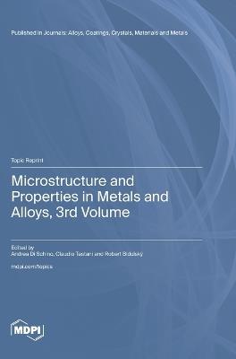 Microstructure and Properties in Metals and Alloys, 3rd Volume - cover