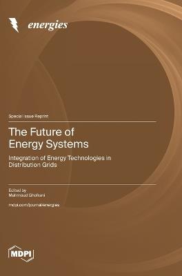 The Future of Energy Systems: Integration of Energy Technologies in Distribution Grids - cover