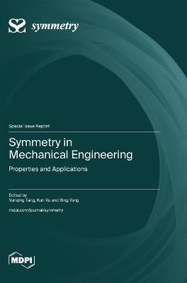 Symmetry in Mechanical Engineering: Properties and Applications - cover