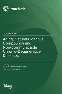 Aging, Natural Bioactive Compounds and Non-communicable Chronic-Degenerative Diseases - cover
