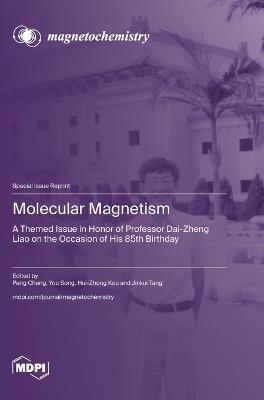Molecular Magnetism: A Themed Issue in Honor of Professor Dai-Zheng Liao on the Occasion of His 85th Birthday - cover
