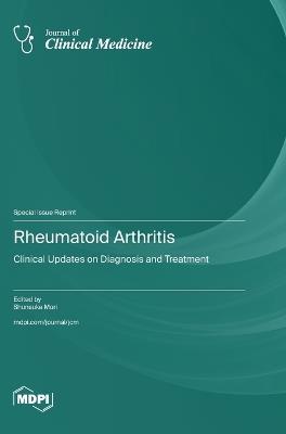 Rheumatoid Arthritis: Clinical Updates on Diagnosis and Treatment - cover