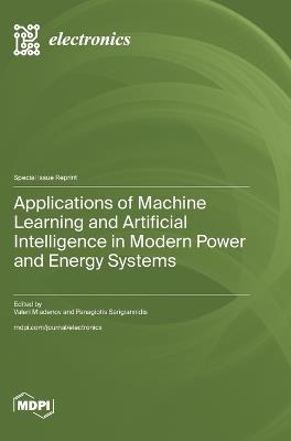 Applications of Machine Learning and Artificial Intelligence in Modern Power and Energy Systems - cover