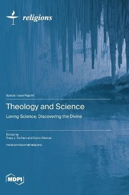 Theology and Science: Loving Science, Discovering the Divine - cover