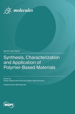Synthesis, Characterization and Application of Polymer-Based Materials - cover