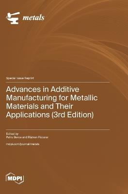 Advances in Additive Manufacturing for Metallic Materials and Their Applications (3rd Edition) - cover