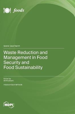 Waste Reduction and Management in Food Security and Food Sustainability - cover