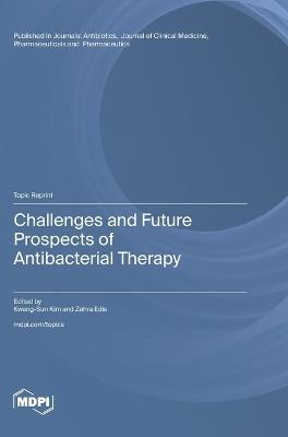 Challenges and Future Prospects of Antibacterial Therapy - cover