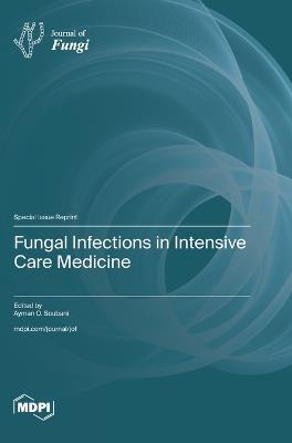Fungal Infections in Intensive Care Medicine - cover
