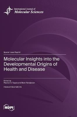 Molecular Insights into the Developmental Origins of Health and Disease - cover