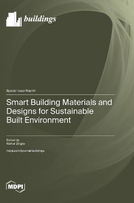 Smart Building Materials and Designs for Sustainable Built Environment - cover