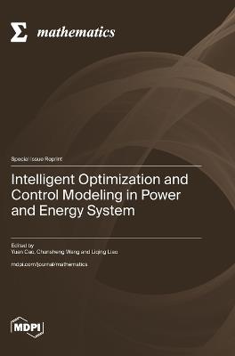 Intelligent Optimization and Control Modeling in Power and Energy System - cover