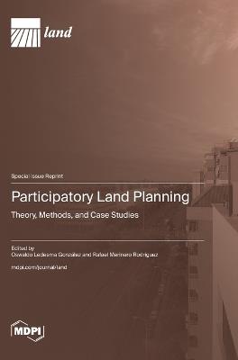 Participatory Land Planning: Theory, Methods, and Case Studies - cover