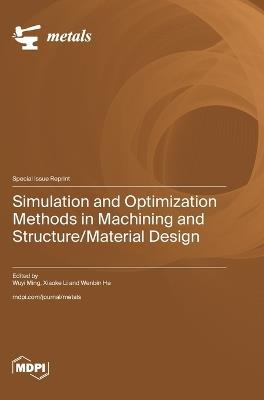 Simulation and Optimization Methods in Machining and Structure/Material Design - cover
