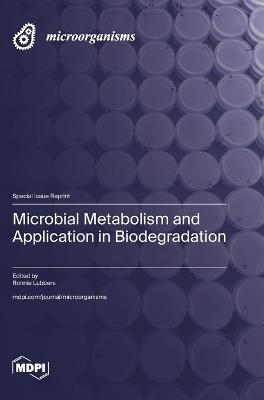 Microbial Metabolism and Application in Biodegradation - cover