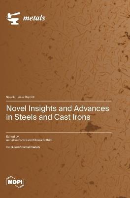 Novel Insights and Advances in Steels and Cast Irons - cover