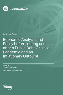 Economic Analysis and Policy before, during and after a Public Debt Crisis, a Pandemic and an Inflationary Outburst - cover