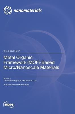 Metal Organic Framework (MOF)-Based Micro/Nanoscale Materials - cover