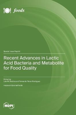 Recent Advances in Lactic Acid Bacteria and Metabolite for Food Quality - cover