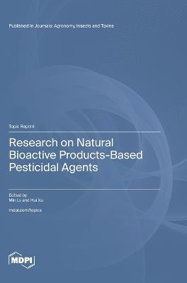 Research on Natural Bioactive Products-Based Pesticidal Agents - cover