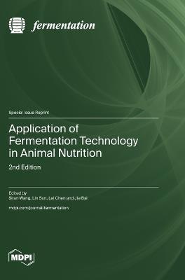 Application of Fermentation Technology in Animal Nutrition: 2nd Edition - cover