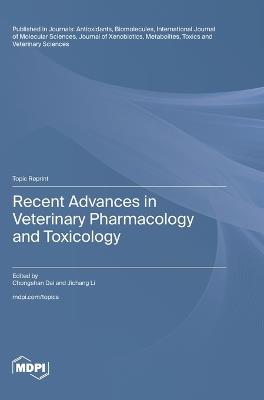 Recent Advances in Veterinary Pharmacology and Toxicology - cover