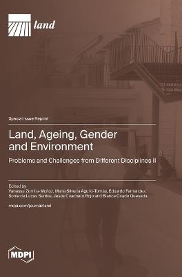 Land, Ageing, Gender and Environment: Problems and Challenges from Different Disciplines II - cover