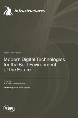 Modern Digital Technologies for the Built Environment of the Future - cover